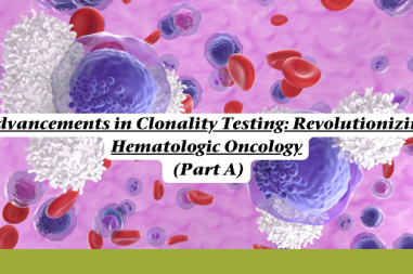 Advancements in Clonality Testing